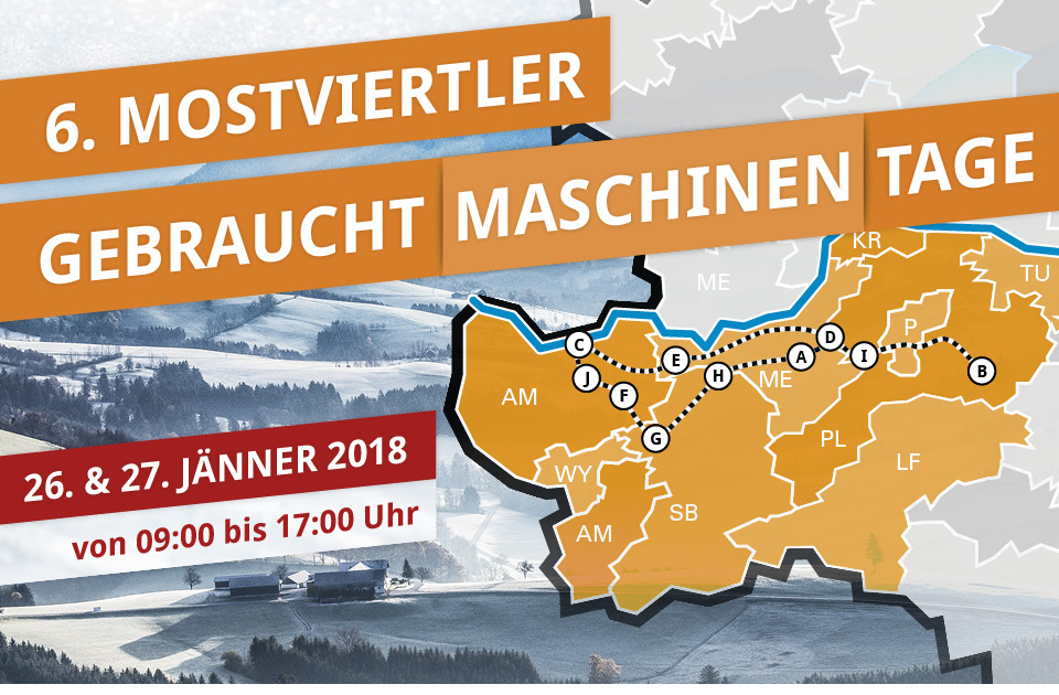 26. & 27. Jänner 2018 bei Ihren Landmaschinenhändlern im Mostviertel